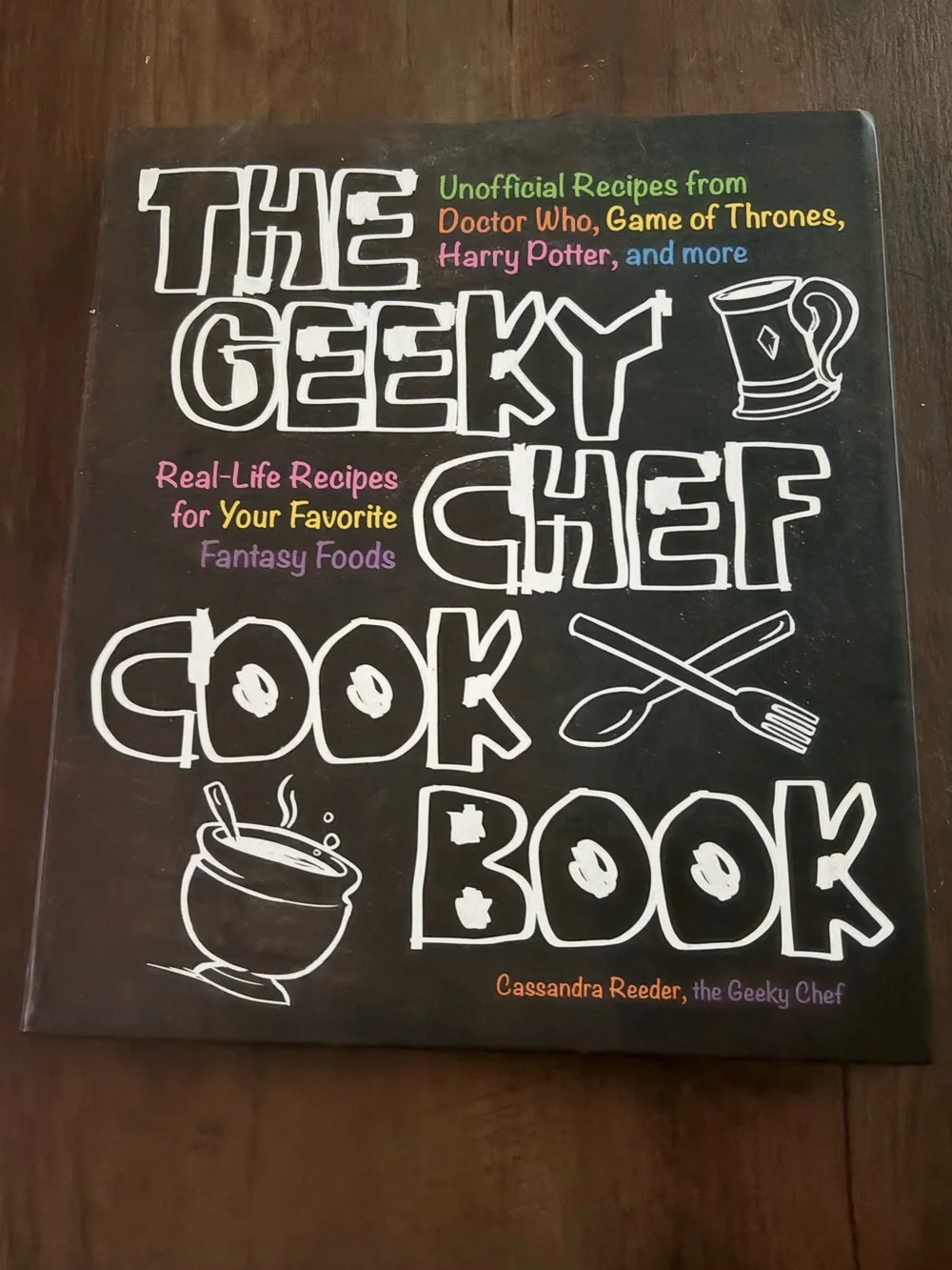 The Geeky Chef Cook Book by Cassandra Reader (2015, Paperback) Nerd Fandom Cook